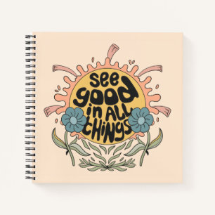 See Good in all Things Hippie Graphic Notebook