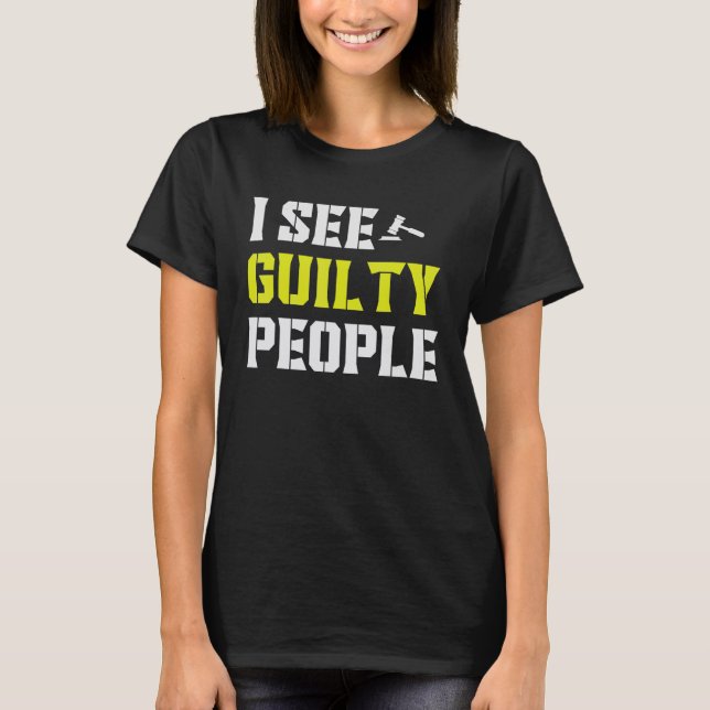 See Guilty People Correctional Officer T-Shirt (Front)