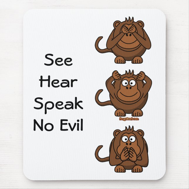 See Hear Speak No Evil Monkeys, SeeHearSpeakNo ... Mouse Pad (Front)