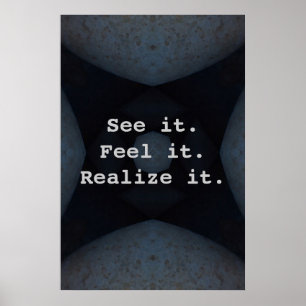 See it. Feel it. Realize it. Poster