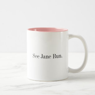 See Jane Run., www.PunditSchool.com Two-toned Mug