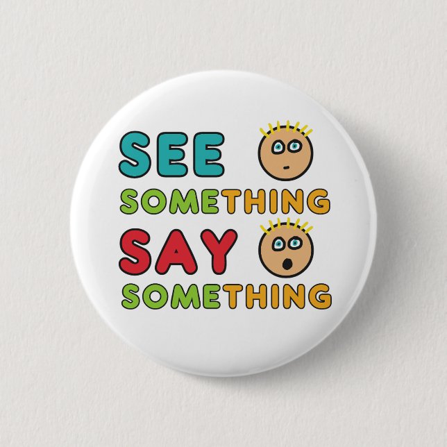 See Something Say Something 2 Inch Round Button (Front)