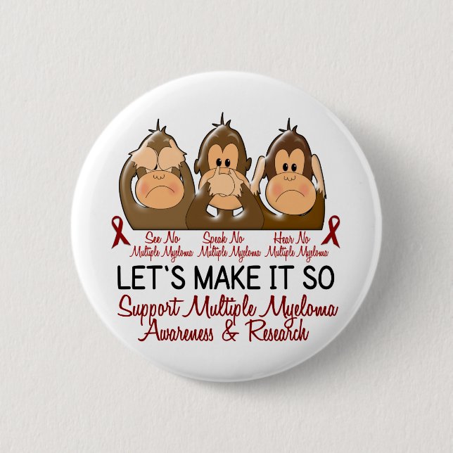 See Speak Hear No Multiple Myeloma 2 Inch Round Button (Front)