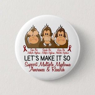 See Speak Hear No Multiple Myeloma 2 Inch Round Button