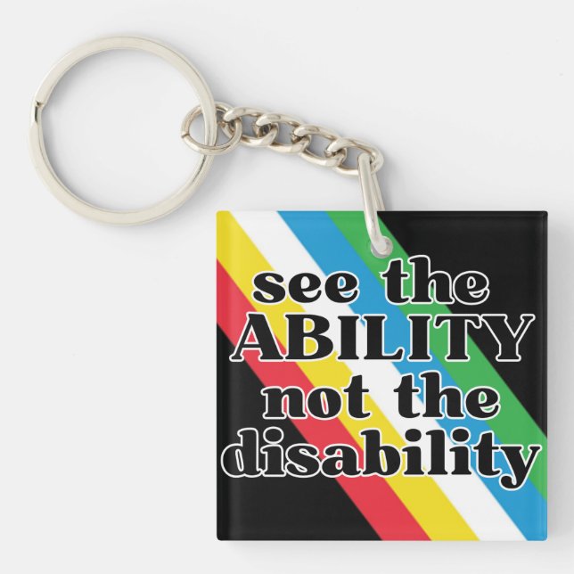 See the Ability Disability Pride Inspirational Keychain (Front)