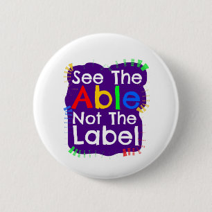 See The Able Not The Label 2 Inch Round Button