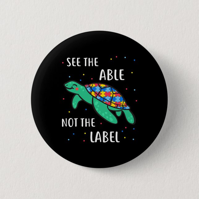 See The Able Not The Label Autism Awareness  2 Inch Round Button (Front)