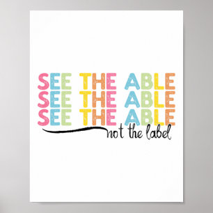 See The Able Not The Label Autism Awareness  Poster