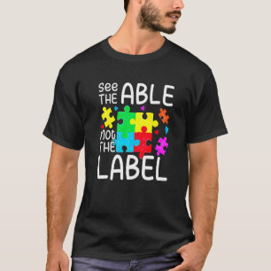 See The Able Not The Label Autism Awareness Puzzle T-Shirt