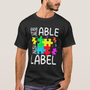 See The Able Not The Label Autism Awareness Puzzle T-Shirt