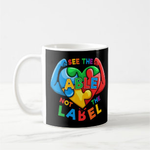 See The Able Not The Label Autism awareness shirts Coffee Mug