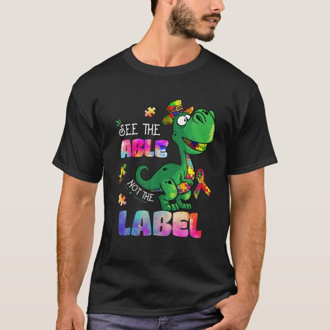 See The Able Not The Label Autism Dinosaur Autism T-Shirt (Front)