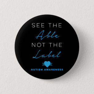 See The Able Not The Label Autism Down Syndrome Aw 2 Inch Round Button
