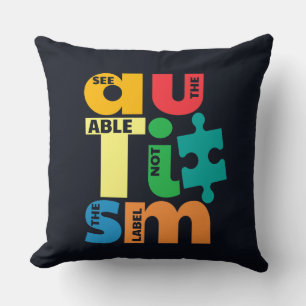 See The Able Not the Label Autism Support Throw Pillow