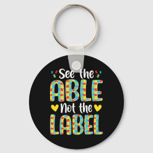 See The Able Not The Label Autistic Awareness  Keychain