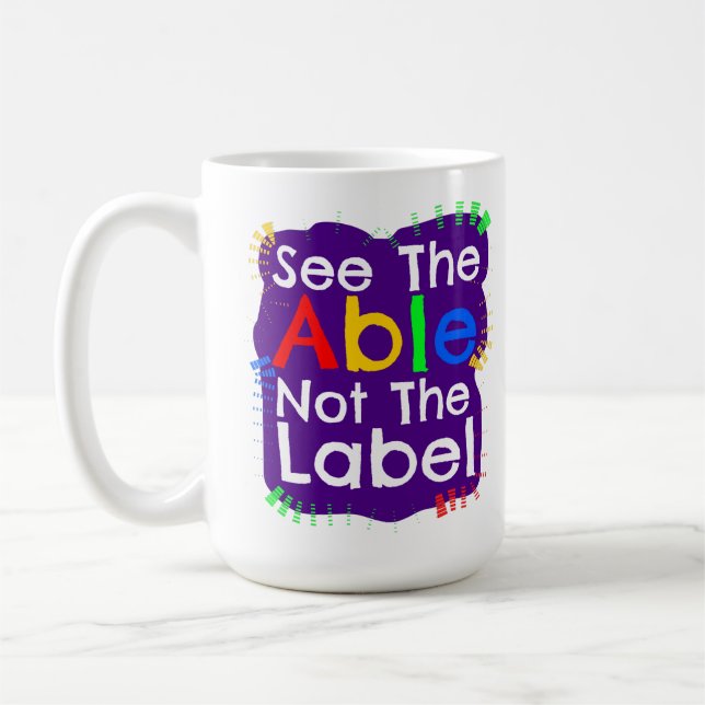 See The Able Not The Label Coffee Mug (Left)