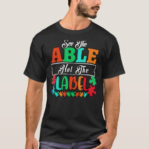 See The Able Not The Label Puzzle Autism Awareness T-Shirt