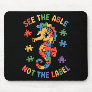 See The Able Not The Label Puzzle Seahorse Autism Mouse Pad