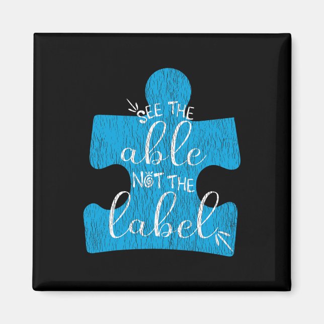 See The Able Not The Label Support Autistic Kids A Magnet (Front)