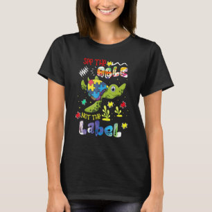 See The Able Not The Label Turtle Autism Awareness T-Shirt