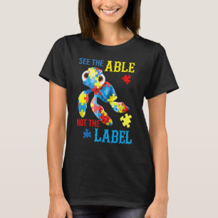 See The Able Not The Label Turtle Puzzle Autism Aw T-Shirt