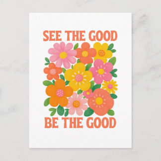 see the good be the good postcard