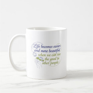 See the Good in Others Coffee Mug