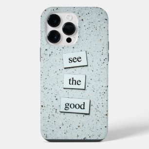 "See the Good – Positive Vibes Phone Case Design