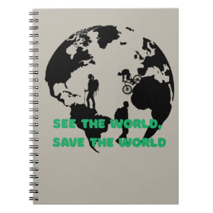 See the World Save the World Cycling Hiking  Notebook