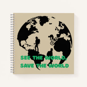 See the World Save the World Cycling Hiking  Notebook