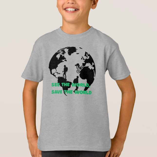 See the World Save the World Cycling Hiking  T-Shirt (Front)