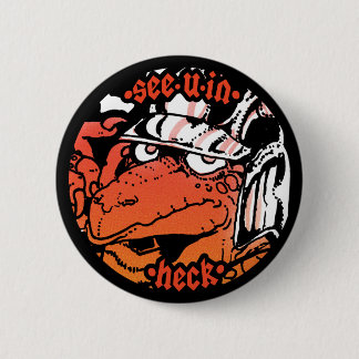 See U In Heck 2 Inch Round Button