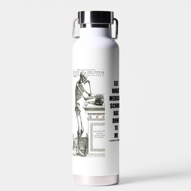 See What Medical School Has Done To Me Vesalius Water Bottle (Front)