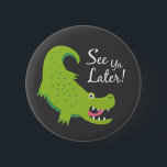 See Ya Later Alligator! 2 Inch Round Button<br><div class="desc">Cute illustration of a green alligator saying "See ya later!"</div>