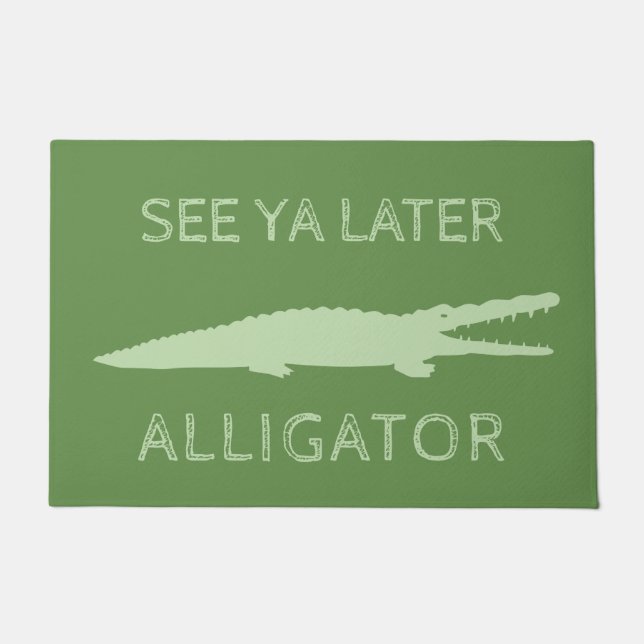 See Ya Later Alligator | Custom Green Gator Doormat (Front)