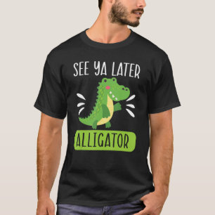 See Ya Later Alligator  Zookeeper Crocodile T-Shirt