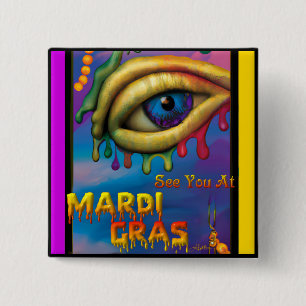 See You At Mardi Gras Eye 2 Inch Square Button