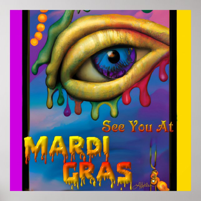 See You At Mardi Gras Eye Poster (Front)