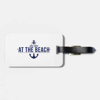 See You At The Beach Luggage Tag