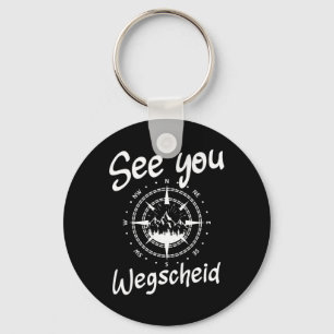 See You Hiking Wegscheid Germany Vacation Ski Comp Keychain