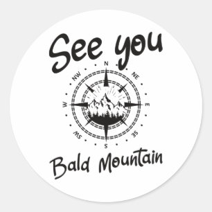 See You In Bald Mountain Hiking Vacation Ski Comp  Classic Round Sticker