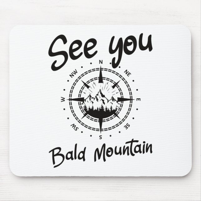 See You In Bald Mountain Hiking Vacation Ski Comp  Mouse Pad (Front)