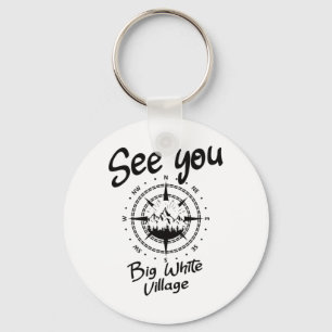 See You In Big White Village Hiking Vacation Ski C Keychain