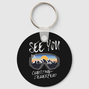 See You In Clausthal-zellerfeld Snowboarding Vacat Keychain
