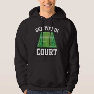 See You In Court Hoodie
