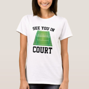 See You In Court T-Shirt