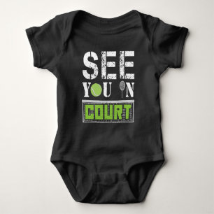 See you in Court Tennis Tournament Gift Racket Baby Bodysuit