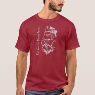 See You In Davy Jones T-Shirt