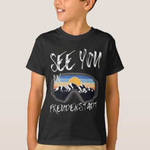 See You In Freudenstadt Germany Vacation Ski Goggl T-Shirt