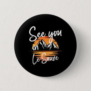 See You In Le Sauze France Hiking Vacation Ski 2 Inch Round Button